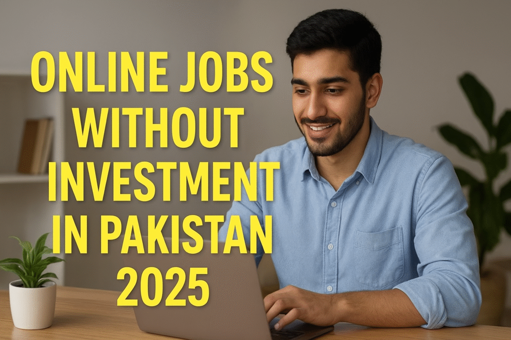 Online Jobs Without Investment in Pakistan